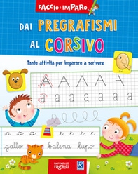 Dai pregrafismi al corsivo. Faccio e imparo - Librerie.coop