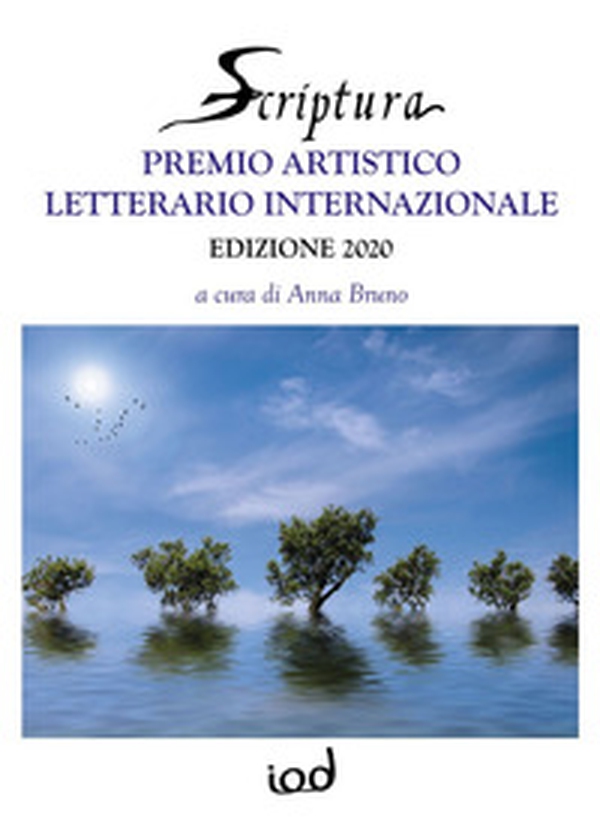 Scriptura. Premio artistico letterario internazionale 2020 - Librerie.coop Scriptura. Premio artistico letterario internazionale 2020 - Librerie.coop