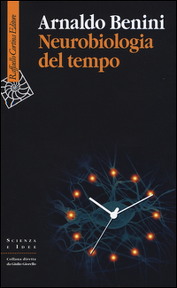 Neurobiologia del tempo - Librerie.coop Neurobiologia del tempo - Librerie.coop
