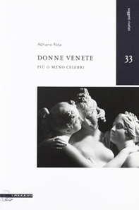 Donne venete più o meno celebri - Librerie.coop Donne venete più o meno celebri - Librerie.coop