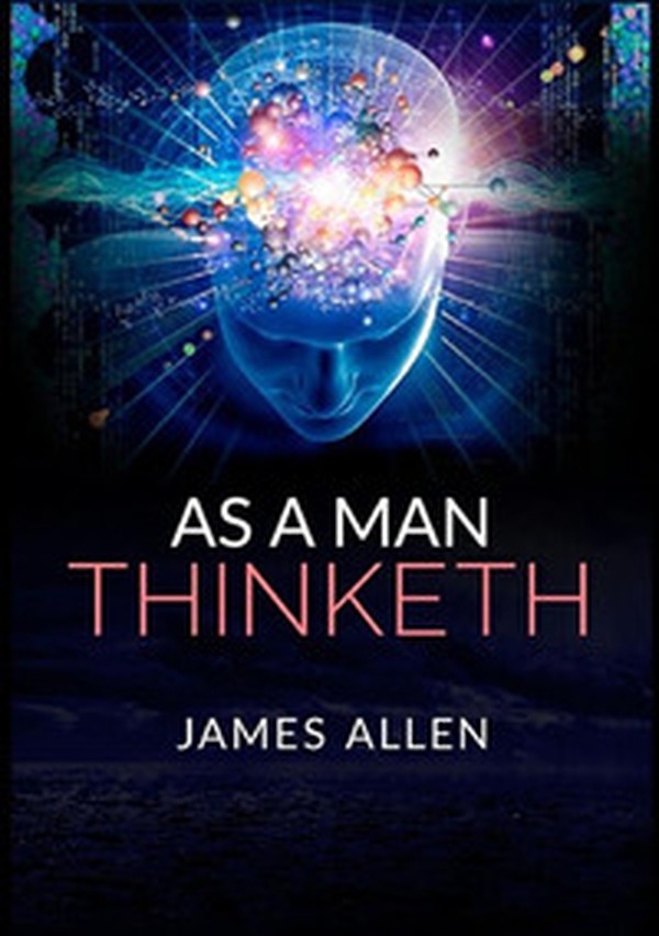 As a man thinketh - Librerie.coop As a man thinketh - Librerie.coop
