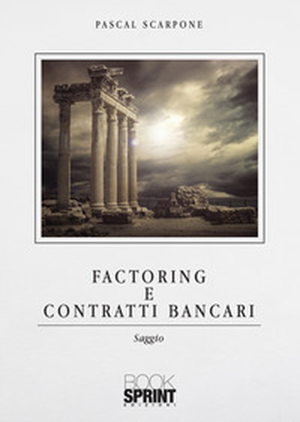 Factoring e contratti bancari - Librerie.coop Factoring e contratti bancari - Librerie.coop