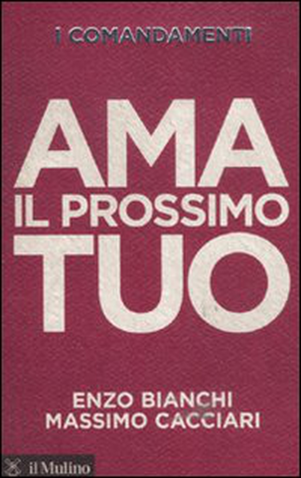 I comandamenti. Ama il prossimo tuo - Librerie.coop I comandamenti. Ama il prossimo tuo - Librerie.coop