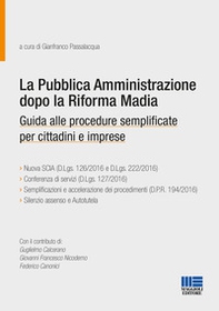 La pubblica amministrazione dopo la riforma Madia. Guida alle procedure semplificate per cittadini e imprese - Librerie.coop