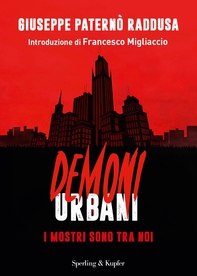 Demoni urbani - I mostri sono tra noi - Librerie.coop