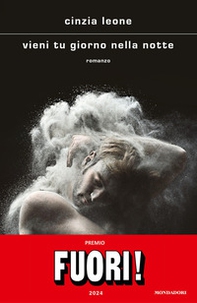Vieni tu giorno nella notte - Librerie.coop