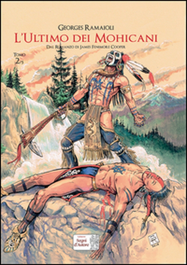 L'ultimo dei Mohicani. Dal romanzo di James Fenimore Cooper - Vol. 2 - Librerie.coop L'ultimo dei Mohicani. Dal romanzo di James Fenimore Cooper - Vol. 2 - Librerie.coop