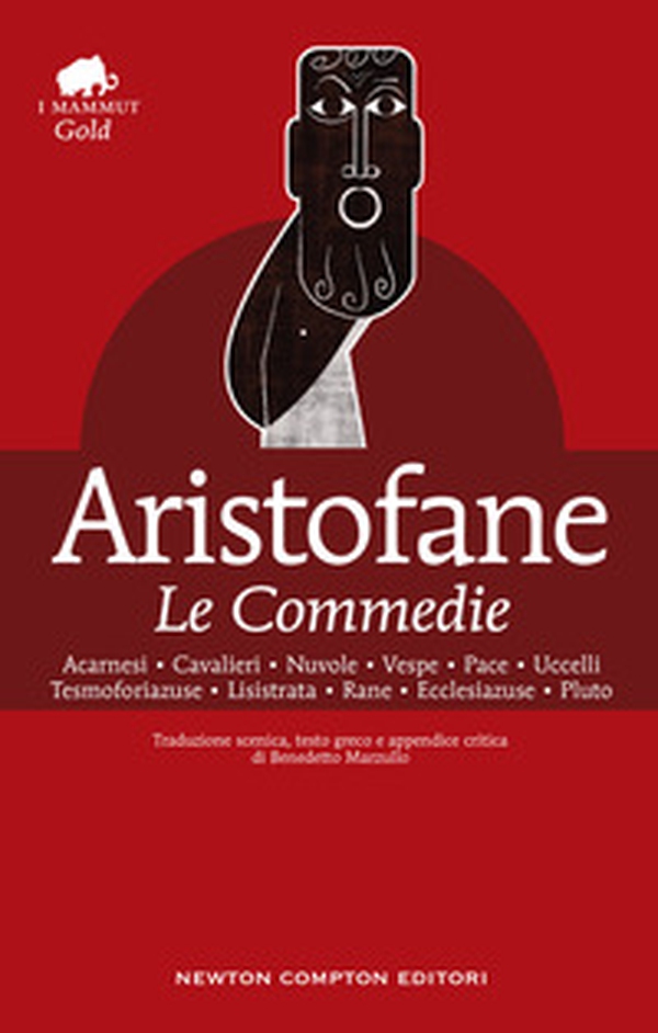 Le Commedie. Testo greco a fronte - Librerie.coop Le Commedie. Testo greco a fronte - Librerie.coop