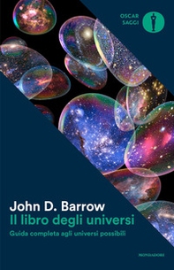 Il libro degli universi. Guida completa agli universi possibili - Librerie.coop