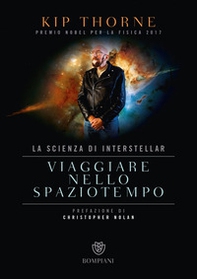 Viaggiare nello spaziotempo. La scienza di Interstellar - Librerie.coop