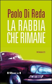 La rabbia che rimane - Librerie.coop La rabbia che rimane - Librerie.coop