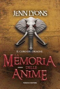 La memoria delle anime. Il coro dei draghi - Vol. 3 - Librerie.coop La memoria delle anime. Il coro dei draghi - Vol. 3 - Librerie.coop