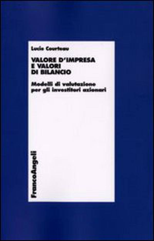 Valore d'impresa e valori di bilancio. Modelli di valutazione per gli investitori azionari - Librerie.coop Valore d'impresa e valori di bilancio. Modelli di valutazione per gli investitori azionari - Librerie.coop