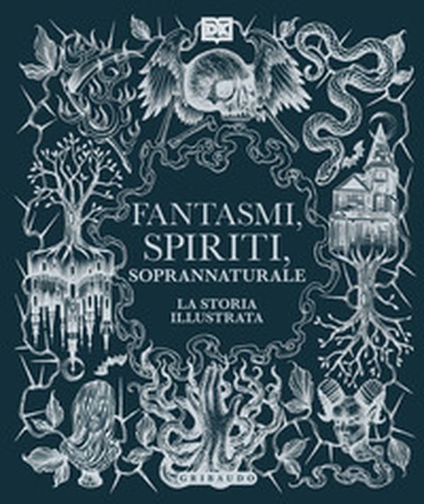 Fantasmi, spiriti, soprannaturale. La storia illustrata - Librerie.coop Fantasmi, spiriti, soprannaturale. La storia illustrata - Librerie.coop