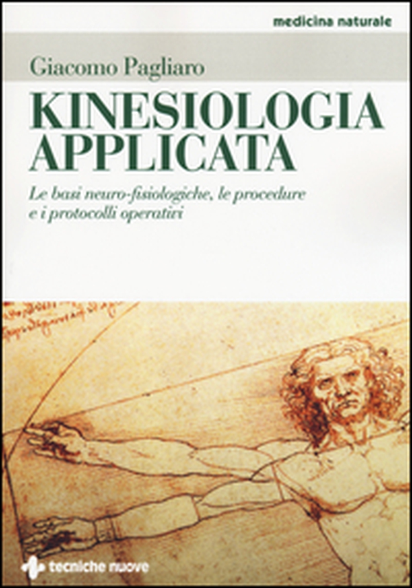 Kinesiologia applicata. Le basi neuro-fisiologiche, le procedure e i protocolli operativi - Librerie.coop Kinesiologia applicata. Le basi neuro-fisiologiche, le procedure e i protocolli operativi - Librerie.coop