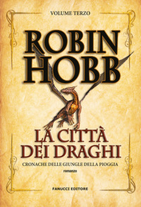 La città dei draghi. Cronache delle giungle della pioggia - Librerie.coop La città dei draghi. Cronache delle giungle della pioggia - Librerie.coop