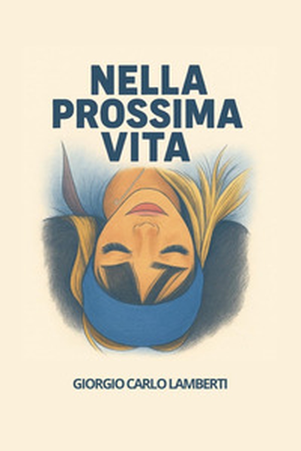 Nella prossima vita - Librerie.coop