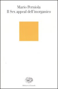 Il sex appeal dell'inorganico - Librerie.coop Il sex appeal dell'inorganico - Librerie.coop