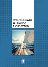 Un mondo senza ombre - Librerie.coop
