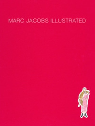 Marc Jacobs illustrated - Librerie.coop