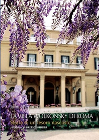 Villa Wolkonsky a Roma. Storia di un tesoro nascosto - Librerie.coop Villa Wolkonsky a Roma. Storia di un tesoro nascosto - Librerie.coop