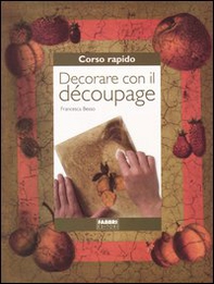 Decorare con il découpage - Librerie.coop