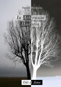 In aeternum historia. Odi et amo - Librerie.coop