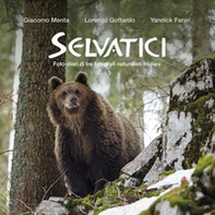 Selvatici. Foto-diari di tre fotografi naturalisti friulani - Librerie.coop