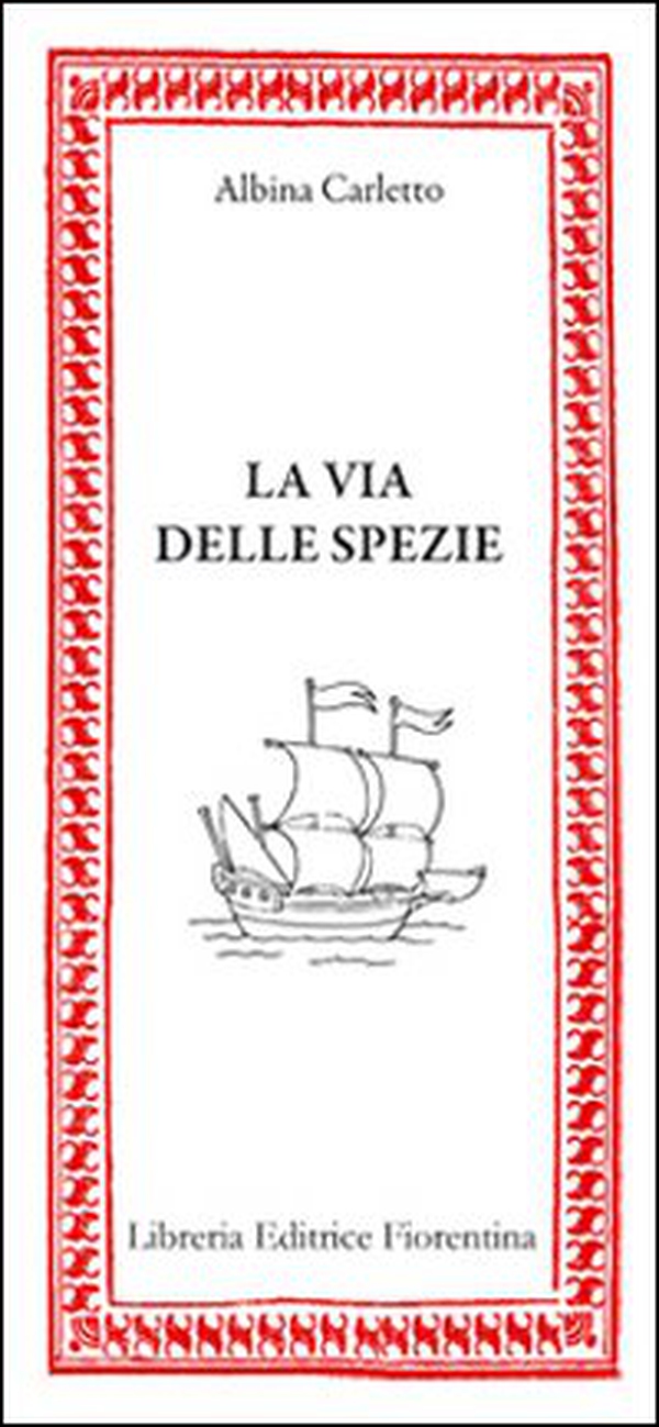 La via delle spezie - Librerie.coop La via delle spezie - Librerie.coop
