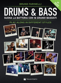 Drums & bass. Suona la batteria con 16 grandi bassisti play along in different styles - Librerie.coop