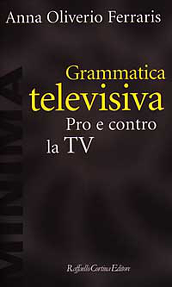 Grammatica televisiva. Pro e contro la Tv - Librerie.coop Grammatica televisiva. Pro e contro la Tv - Librerie.coop
