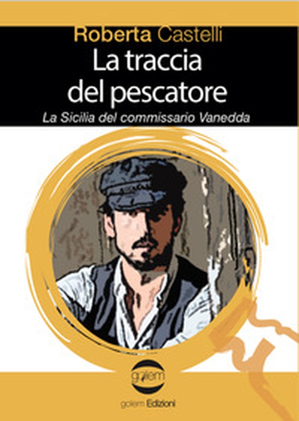 La traccia del pescatore. La Sicilia del commissario Vanedda - Librerie.coop La traccia del pescatore. La Sicilia del commissario Vanedda - Librerie.coop
