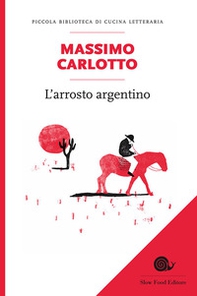 L'arrosto argentino - Librerie.coop