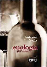 Enologia per tutti - Librerie.coop Enologia per tutti - Librerie.coop