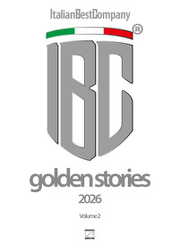 IBC. Italian Best Company. Golden stories - Vol. 2 - Librerie.coop