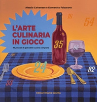 L'arte culinaria in gioco. 90 peccati di gola della cucina campana - Librerie.coop