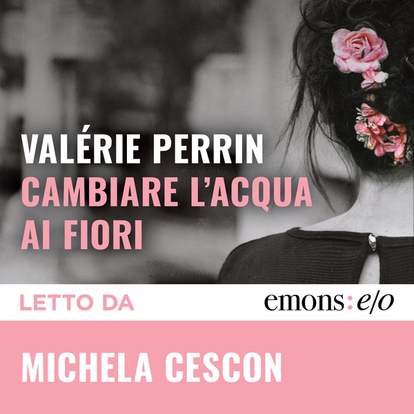 Cambiare l’acqua ai fiori - Librerie.coop Cambiare l’acqua ai fiori - Librerie.coop
