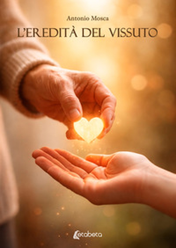 L'eredità del vissuto - Librerie.coop