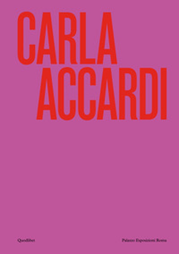 Carla Accardi. Catalogo della mostra (Roma, 6 marzo-1 settembre 2024) - Librerie.coop Carla Accardi. Catalogo della mostra (Roma, 6 marzo-1 settembre 2024) - Librerie.coop
