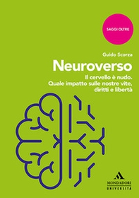 Neuroverso. Il cervello è nudo. Quale impatto sulle nostre vite, diritti e libertà - Librerie.coop Neuroverso. Il cervello è nudo. Quale impatto sulle nostre vite, diritti e libertà - Librerie.coop