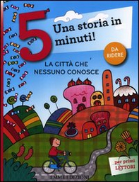 La città che nessuno conosce. Una storia in 5 minuti! - Librerie.coop