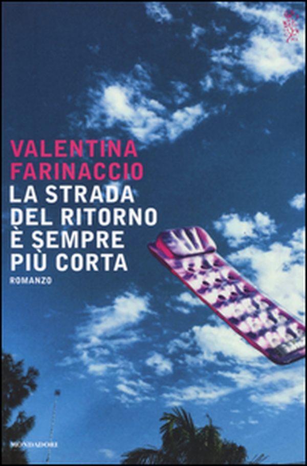 La strada del ritorno è sempre più corta - Librerie.coop La strada del ritorno è sempre più corta - Librerie.coop