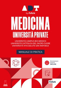 Accademia dei test. Medicina università private. Manuale di pratica - Librerie.coop