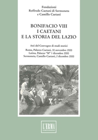 Bonifacio VIII, i Caetani e la storia del Lazio - Librerie.coop