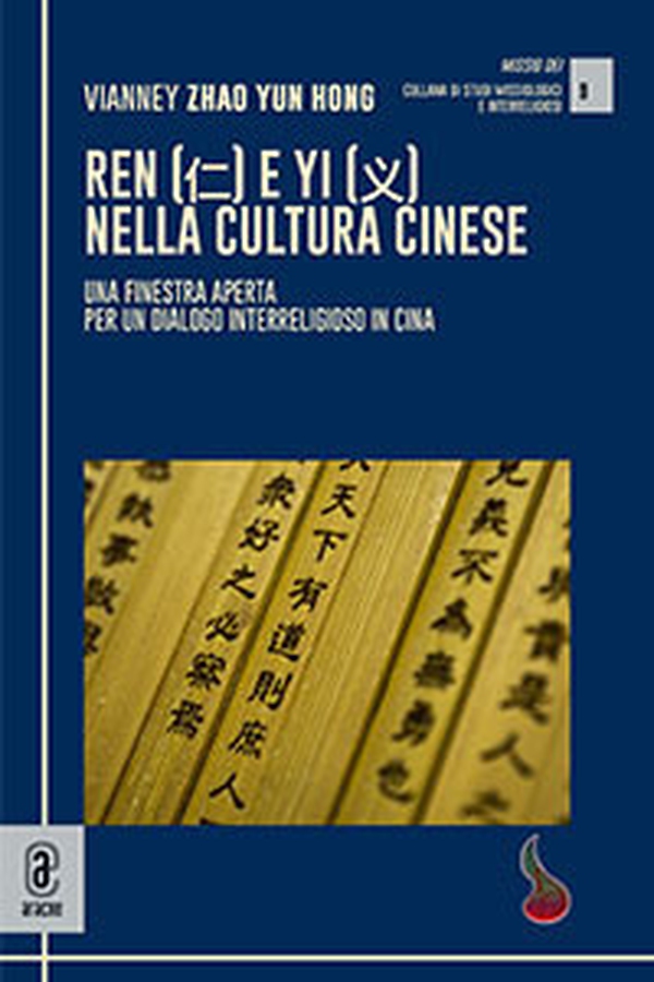 Ren ( ? ) e yi ( ? ) nella cultura cinese. Una finestra aperta per un dialogo interreligioso in Cina - Librerie.coop Ren ( ? ) e yi ( ? ) nella cultura cinese. Una finestra aperta per un dialogo interreligioso in Cina - Librerie.coop