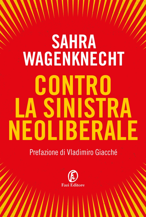Contro la sinistra neoliberale - Librerie.coop Contro la sinistra neoliberale - Librerie.coop