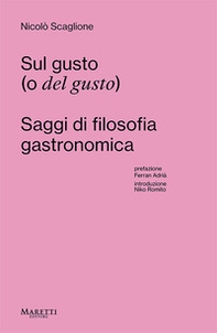 Sul gusto (o del gusto). Saggi di filosofia gastronomica - Librerie.coop