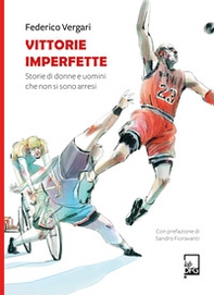 Vittorie imperfette. Storie di donne e uomini che non si sono arresi - Librerie.coop Vittorie imperfette. Storie di donne e uomini che non si sono arresi - Librerie.coop