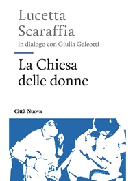 La Chiesa delle donne - Librerie.coop