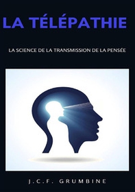 La télépathie, la science de la transmission de la pensée - Librerie.coop